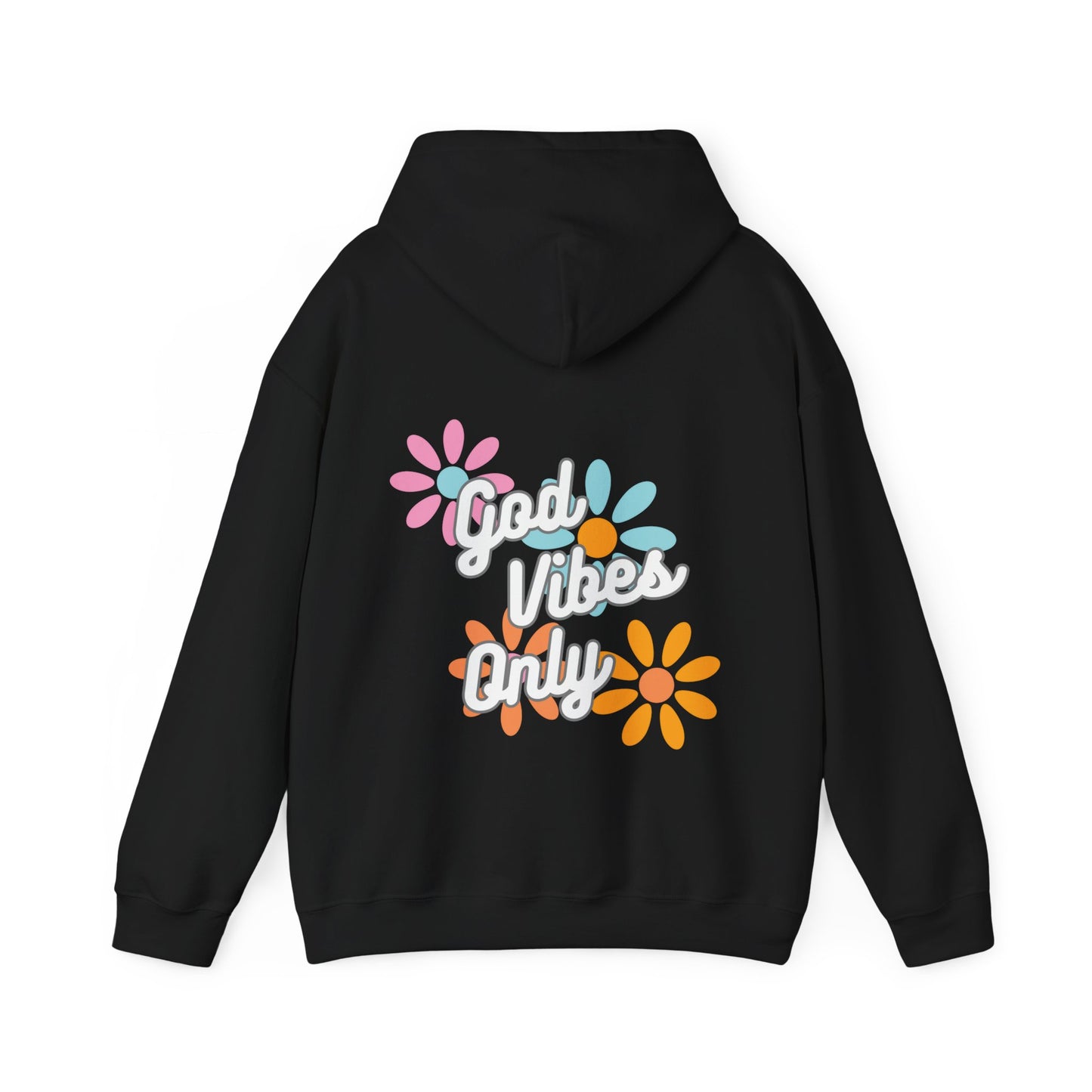 God Vibes Only Hooded Sweatshirt