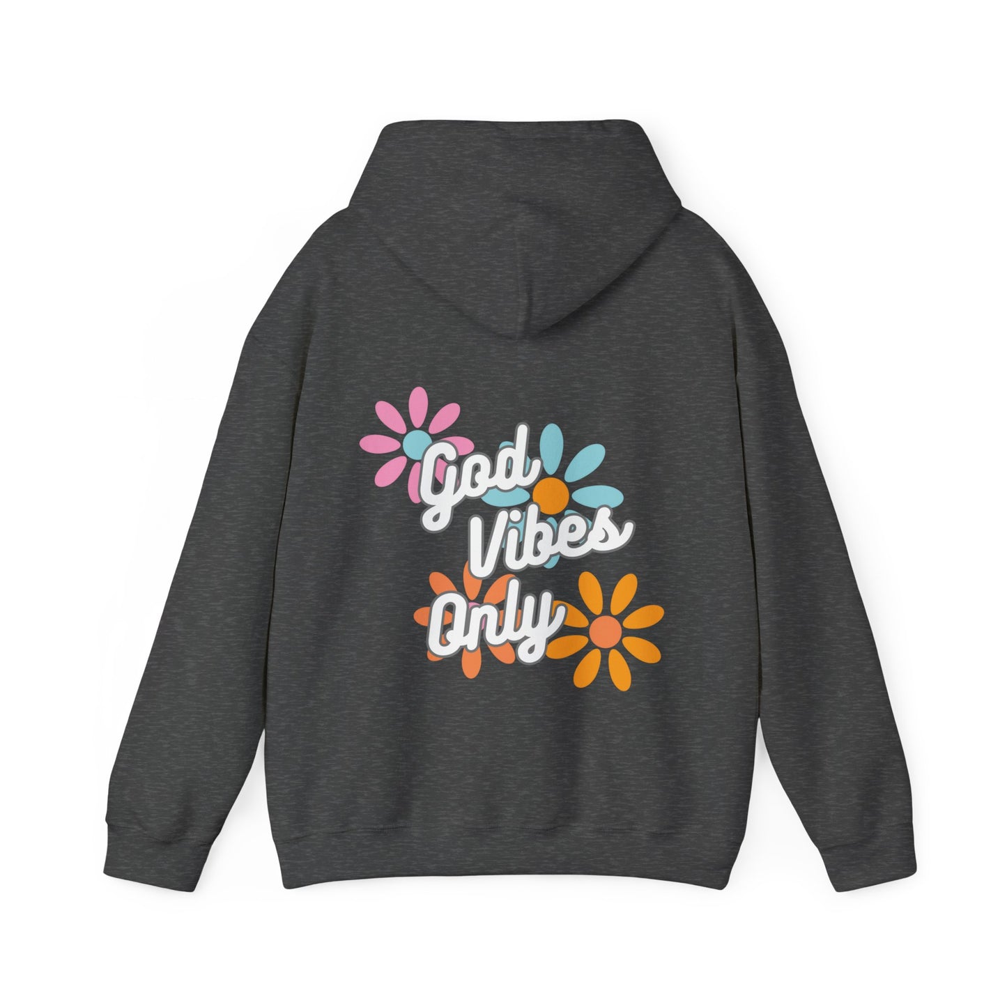 God Vibes Only Hooded Sweatshirt