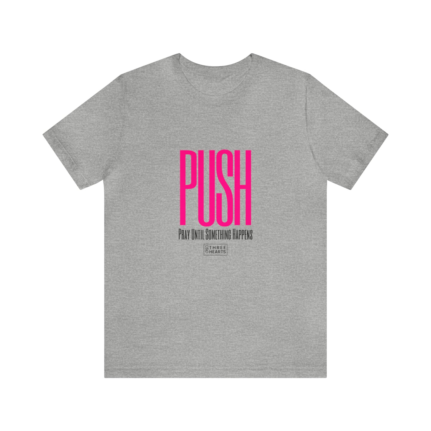 P.U.S.H T-Shirt