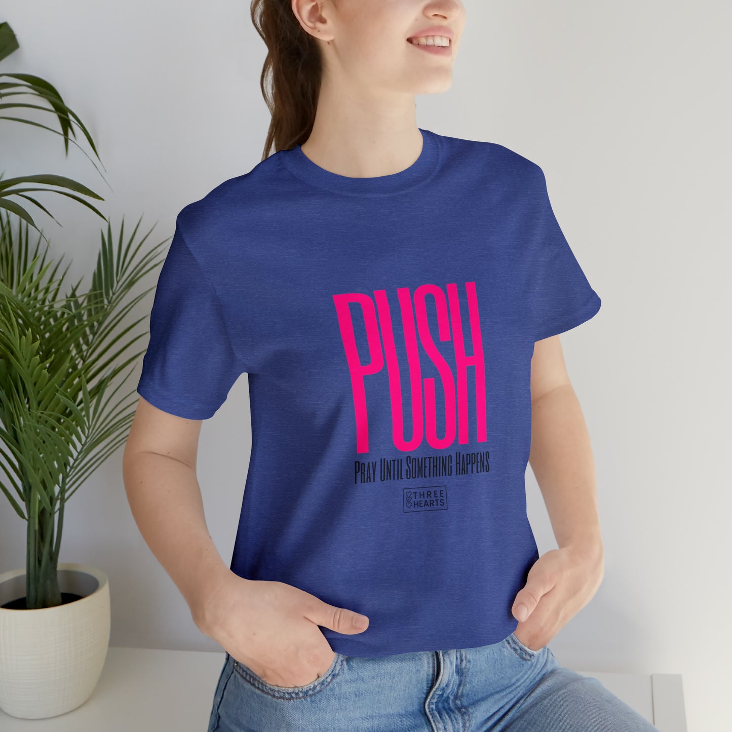 P.U.S.H T-Shirt
