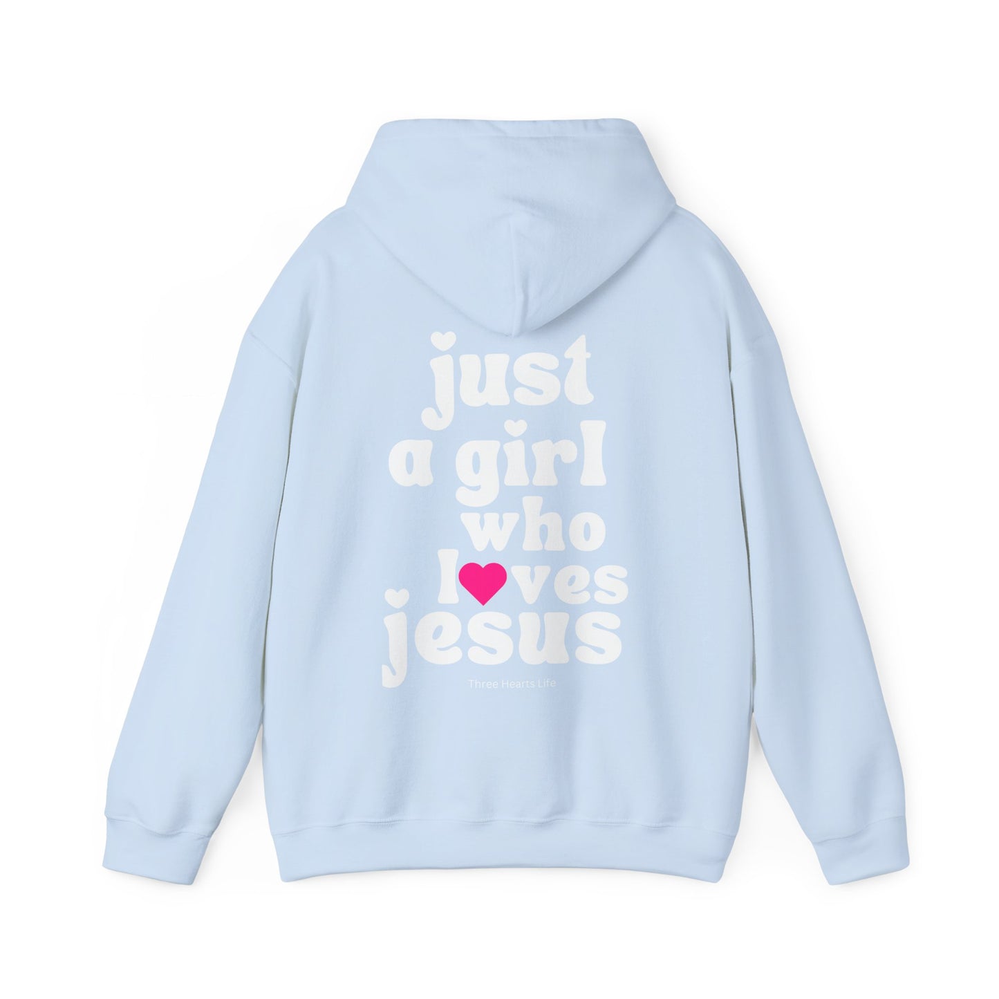 Just a Girl Who Loves Jesus Hooded Sweatshirt
