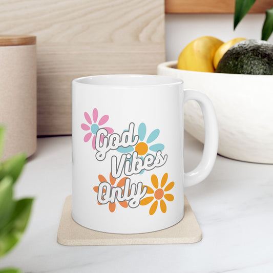 God Vibes Only 11oz Mug