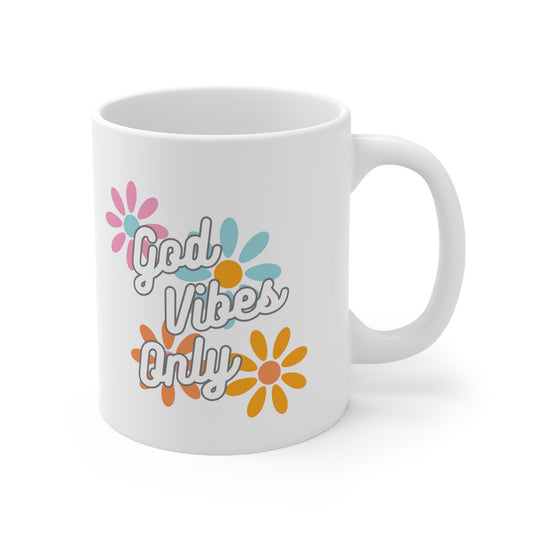 God Vibes Only 11oz Mug