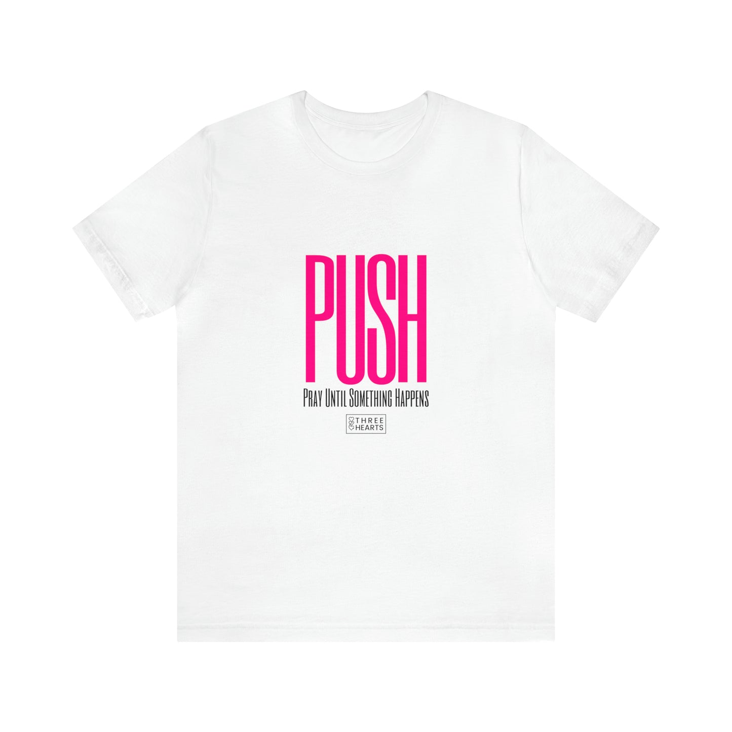 P.U.S.H T-Shirt