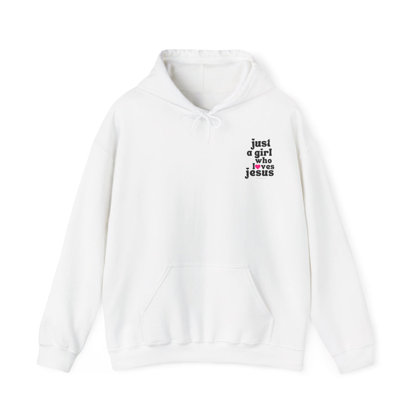 Just a Girl Who Loves Jesus Hooded Sweatshirt