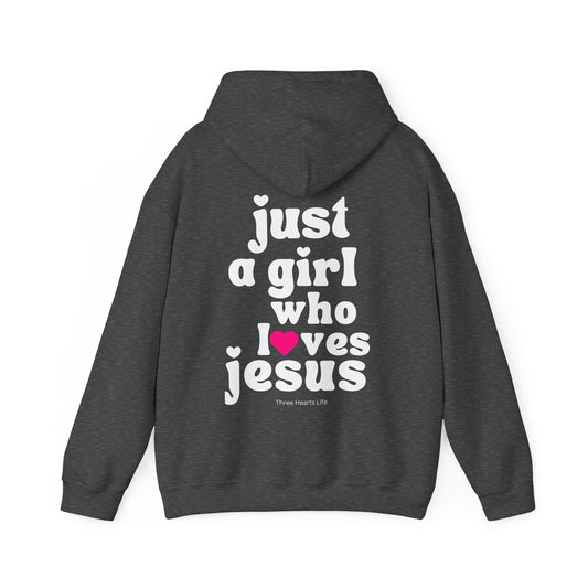Just a Girl Who Loves Jesus Hooded Sweatshirt