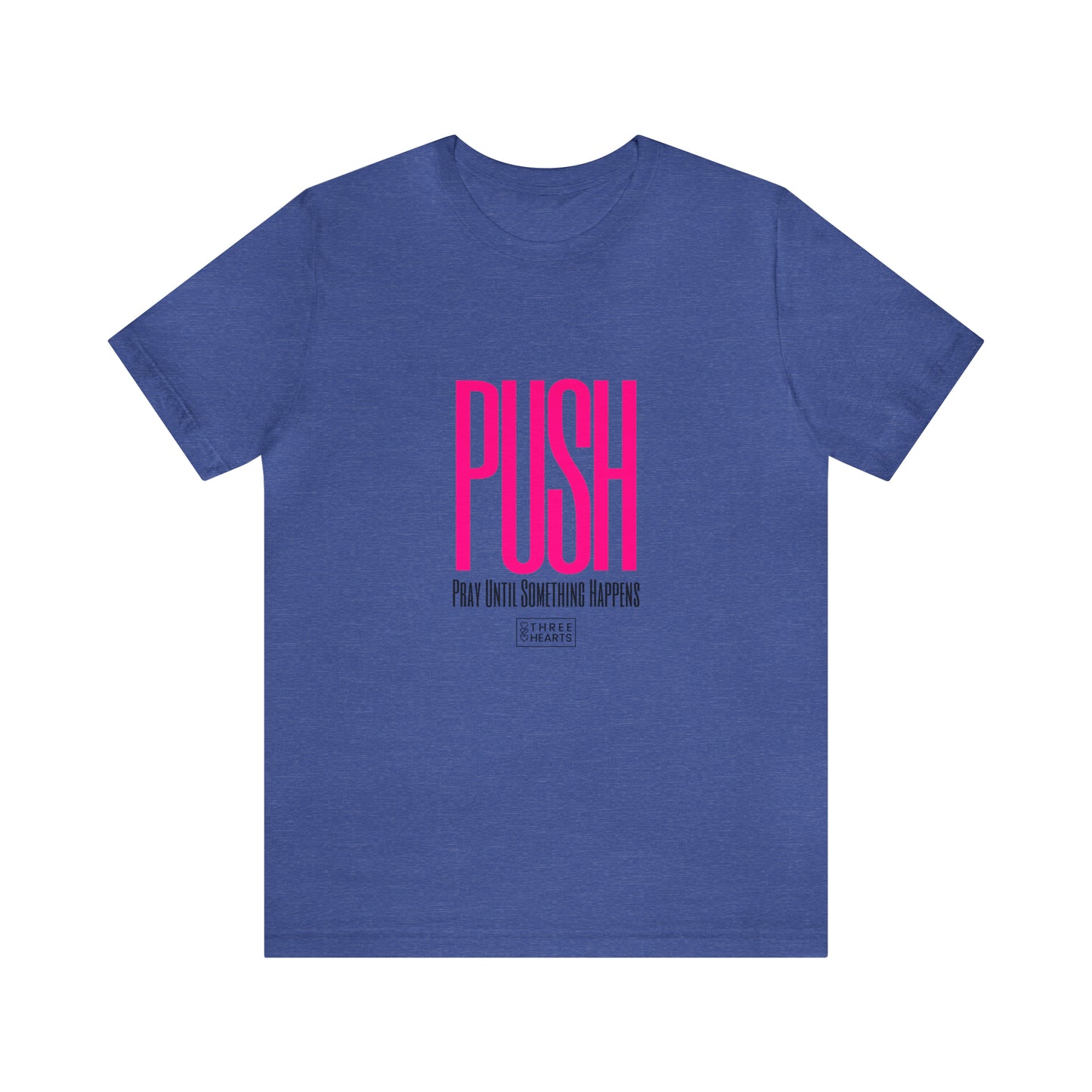 P.U.S.H T-Shirt